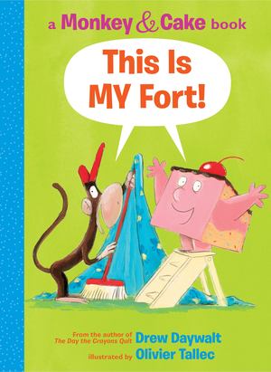 This Is MY Fort! (A Monkey & Cake book, hb)