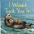 I Would Tuck You In (hb)