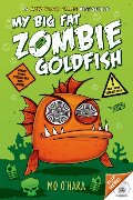 My Big Fat Zombie Goldfish (pb)