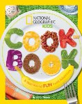 National Geographic Kids Cookbook: A Year-Round Fun Food Adventure (pb)