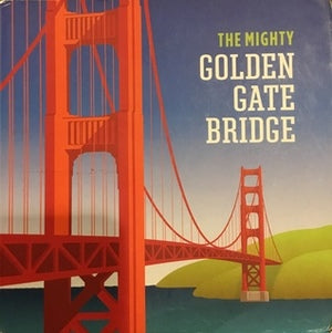 Mighty Golden Gate Bridge - board book