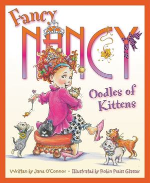 Fancy Nancy: Oodles of Kittens (hb)