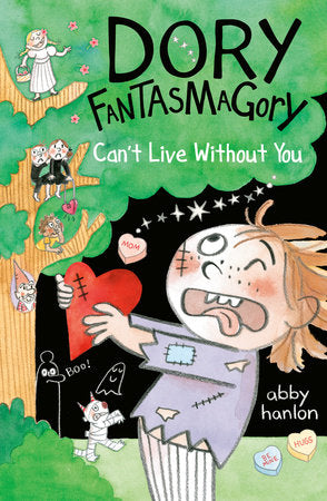 Dory Fantasmagory: Can't Live Without You (hb)
