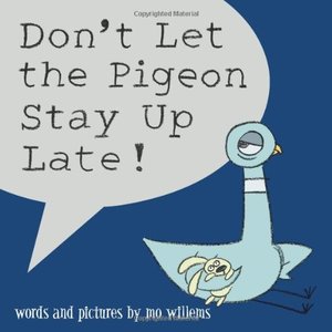Don't Let the Pigeon Stay Up Late! (hb)