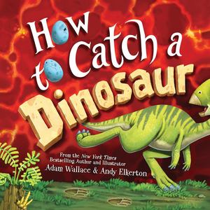 How To Catch a Dinosaur (hb)