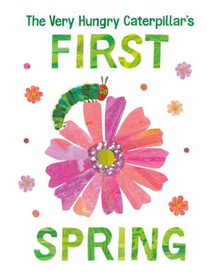 Very Hungry Caterpillar's First Spring - board book