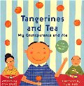 Tangerines and Tea, My Grandparents and Me: An Alphabet Book (hb)