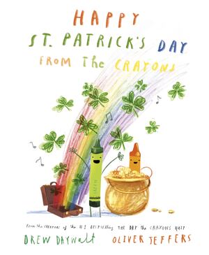 Happy St. Patrick's Day From the Crayons (hb, 5 1/2" x 7")