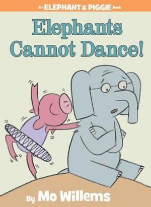Elephants Cannot Dance! (hb)