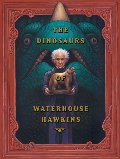 Dinosaurs of Waterhouse Hawkins (hb)