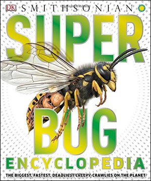 Super Bug Encyclopedia (Smithsonian, hb)