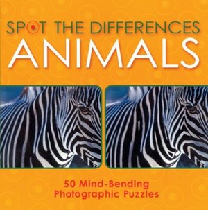 Spot the Differences: Animals: 50 Mind-Bending Photographic Puzzles (pb)