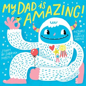 My Dad Is Amazing - board book