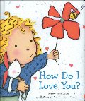 How Do I Love You? - board book (padded)