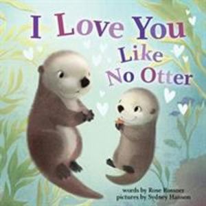I Love You Like No Otter - board book