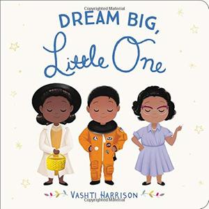 Dream Big, Little One - board book