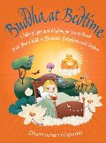 Buddha at Bedtime: Tales of Love and Wisdom for You to Read with Your Child to Enchant, Enlighten and Inspire (pb)