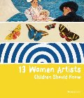 13 Women Artists Children Should Known (hb)