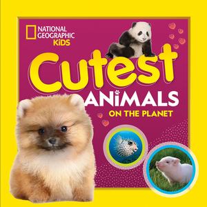 Cutest Animals on the Planet (National Geographic, pb)