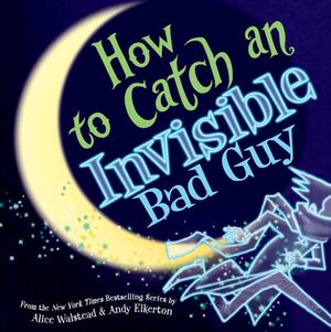 How to Catch an Invisible Bad Guy (hb)