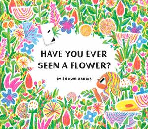 Have You Ever Seen a Flower?  (hb, no dust jacket so cover is different)