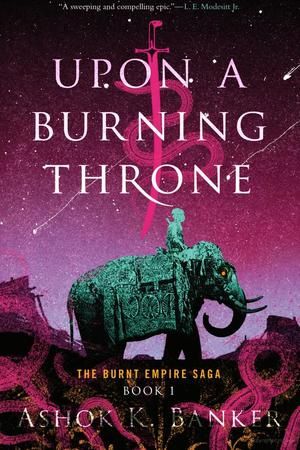Banker - Upon a Burning Throne (Burnt Empire Saga), HC