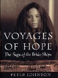 Voyages of Hope: The Saga of the Bride-Ships (Stories from Real Life)  PB