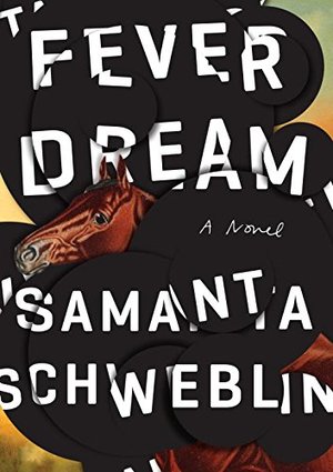 Schweblin - Fever Dream, hardcover