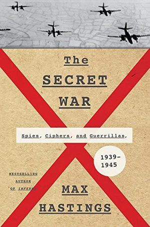Secret War: Spies, Ciphers, and Guerrillas, 1939-1945 PB