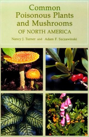 Common Poisonous Plants and Mushrooms of North America  PB