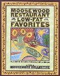 Moosewood Restaurant Low Fat Favorites