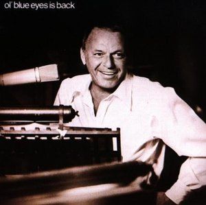 Sinatra, Frank "Ol Blue Eyes Is Back"