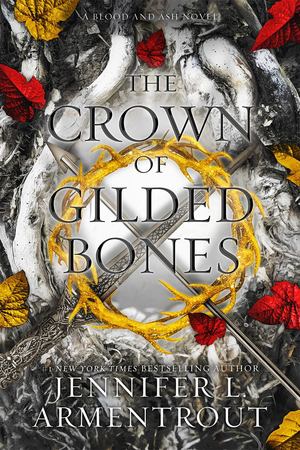 Armentrout - Crown of Gilded Bones (Blood and Ashes 3), hardcover