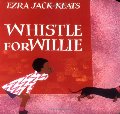Whistle for Willie - board book