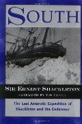 South: The Last Antarctic Expedition of Shackleton and the Endurance PB