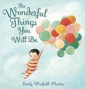 Wonderful Things You Will Be (hb)