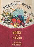 Right Word: Roget and His Thesaurus (hb)