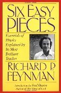 Six Easy Pieces: Essentials Of Physics Explained By Its Most Brilliant Teacher PB