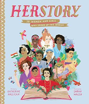 Herstory: 50 Women and Girls Who Shook Up the World (hb)