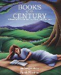 Books of the Century: A Hundred Years of Authors, Ideas, and Literature HC