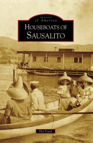 Houseboats Of Sausalito  PB