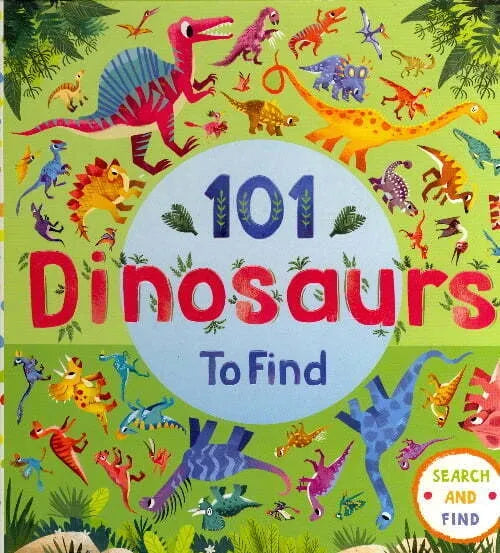 101 Dinosaurs To Find - board book