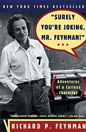 Surely You're Joking Mr. Feynman!