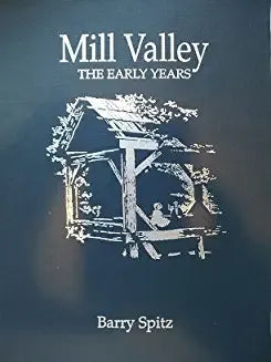 Mill Valley:  The Early Years  HC