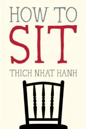 How To Sit (Thich Nhat Hanh)  PB