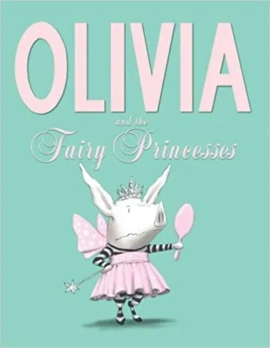 Olivia and the Fairy Princesses (hb,no D/J)