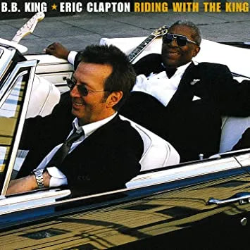 B.B. King and Eric Clapton "Riding With The King"