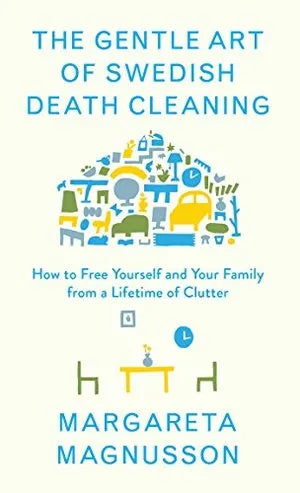 Gentle Art Of Swedish Death Cleaning HC