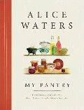 My Pantry (Alice Waters) HC