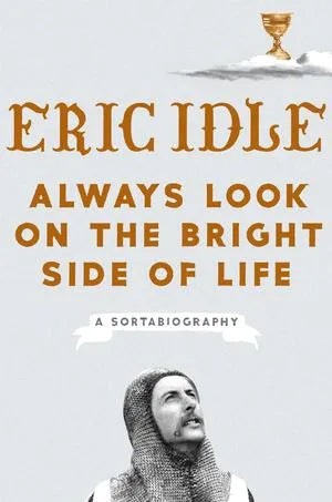 Always Look On The Bright Side Of Life (Eric Idle)  HC